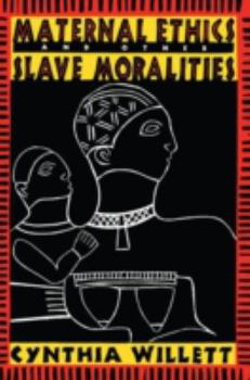 Paperback Maternal Ethics and Other Slave Moralities Book