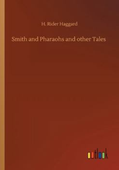 Smith and the Pharaohs, and other Tales