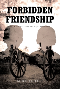 Paperback Forbidden Friendship: The Civil War Tests Two Boys' Friendship Book