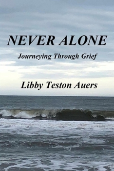 Paperback Never Alone: Journeying Through Grief Book