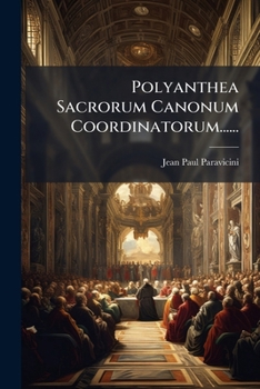 Paperback Polyanthea Sacrorum Canonum Coordinatorum...... [Latin] Book