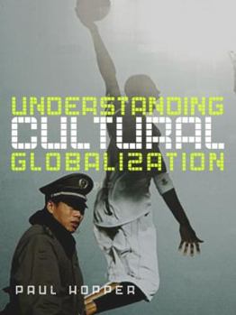 Paperback Understanding Cultural Globalization Book