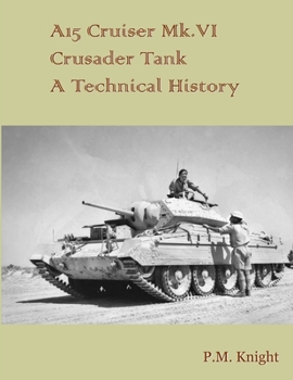 Paperback A15 Cruiser Mk.VI Crusader Tank A Technical History Book