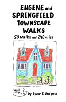 Paperback Eugene and Springfield Townscape Walks: 50 walks, 240 miles Book
