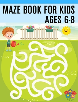 Paperback Maze Book For Kids Ages 6-8: (Kids Maze Book) (Volume 1) Book