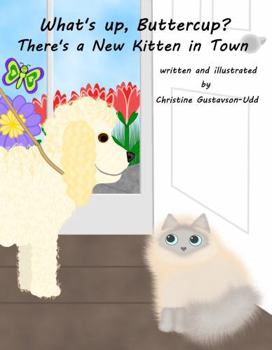 What's up, Buttercup? There's a New Kitten in Town