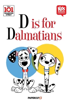 Hardcover Kids Comics: 101 Dalmatian Street: D Is for Dalmatians Book