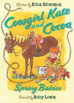 Hardcover Cowgirl Kate and Cocoa: Spring Babies, 6 Book