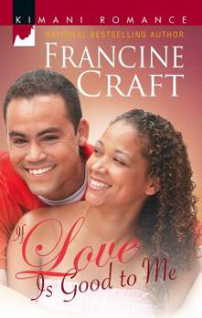 Mass Market Paperback If Love Is Good to Me Book