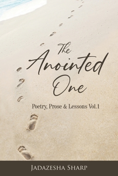 Paperback The Anointed One: Poetry, Prose & Lessons Vol.1 Book