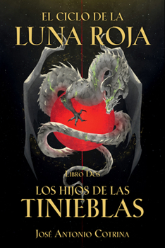Paperback El Ciclo de la Luna Roja Libro 2: Los Hijos de Las Tinieblas [Spanish] Book