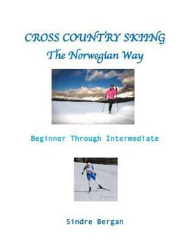 Paperback Cross Country Skiing--The Norwegian Way Book