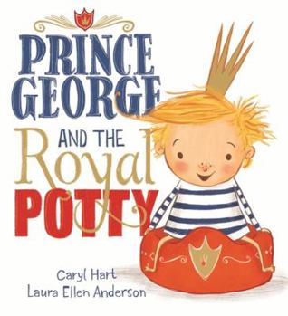 Hardcover Prince George and the Royal Potty Book