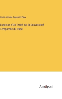 Esquisse d'Un Traité sur la Souverainté Temporelle du Pape