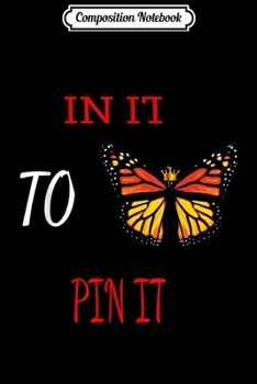 Composition Notebook: Funny Monarch Butterfly Lover Cute Love Butterflies Pin Gift