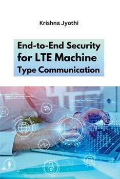 Paperback End-to-End Security for LTE Machine Type Communication Book