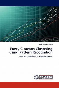 Paperback Fuzzy C-means Clustering using Pattern Recognition Book