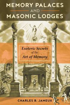 Paperback Memory Palaces and Masonic Lodges: Esoteric Secrets of the Art of Memory Book