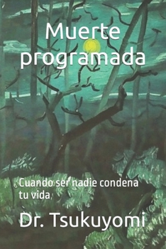 Paperback Muerte programada: Cuando ser nadie condena tu vida [Spanish] Book