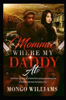 Paperback Momma, Where My Daddy At? Book