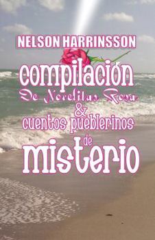 Paperback Compilación de NovelitasRosa y CuentosPueblerinos de Misterio (Spanish Edition) Book