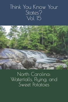 Paperback North Carolina: Waterfalls, Flying, and Sweet Potatoes Book