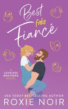 Best Fake Fiancé - Book #2 of the Loveless Brothers