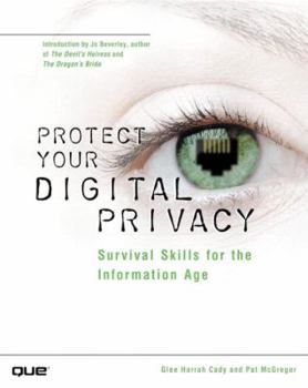 Paperback Protect Your Digital Privacy: Survival Skills for the Information Age Book