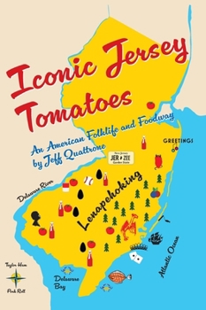 Hardcover Iconic Jersey Tomatoes, An American Folklife and Foodway Book