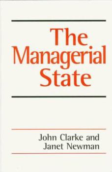 Paperback The Managerial State: Power, Politics and Ideology in the Remaking of Social Welfare Book