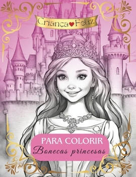 Paperback para colorir: Bonecas princesas: ( Criança feliz) [Portuguese] Book