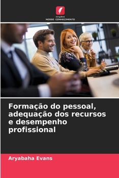 Paperback Formação do pessoal, adequação dos recursos e desempenho profissional [Portuguese] Book