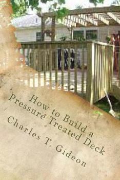 Paperback How to Build a Pressure Treated Deck Book