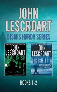 John Lescroart - Dismas Hardy Series: Books 1-2: Dead Irish, The Vig - Book  of the Dismas Hardy