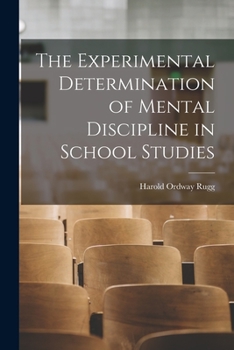 Paperback The Experimental Determination of Mental Discipline in School Studies Book