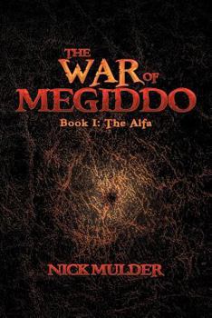 Paperback The War of Megiddo: Book I: The Alfa Book