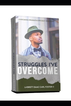 Paperback Struggles I've Overcome: Struggles I've Overcome Book