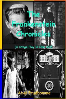 Paperback The Frankenstein Chronicles: A Stage Play in One Act Book