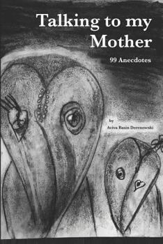 Paperback Talking to My Mother: 99 Anecdotes Book