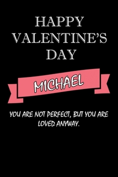 happy valentine's day  Michael Quote: composition notebook :valentine's day gift for an happy valentine day gratitude your lover