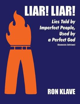 Paperback Liar Liar: Lies Told by Imperfect People, Used by a Perfect God Book