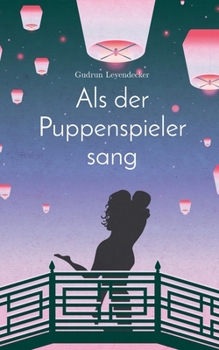 Paperback Als der Puppenspieler sang: Liebe und mehr [German] Book