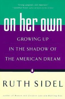 Paperback On Her Own: Growing Up in the Shadow of the American Dream Book