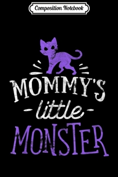 Composition Notebook: Halloween - Cat - Mommy's Little Monster Journal/Notebook Blank Lined Ruled 6x9 100 Pages