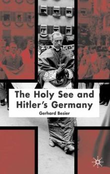 Hardcover The Holy See and Hitler's Germany Book