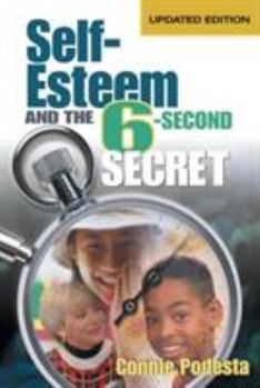 Paperback Self-Esteem and the 6-Second Secret Book