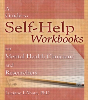 Paperback A Guide to Self-Help Workbooks for Mental Health Clinicians and Researchers Book