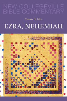 Ezra, Nehemiah: Volume 11 - Book #11 of the New Collegeville Bible Commentary: Old Testament