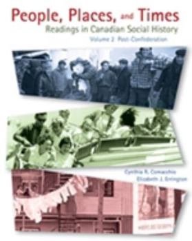 Paperback People, Places, and Times Readings in Canadian Social History Volume 2 : Post- Confederation Book