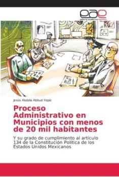 Paperback Proceso Administrativo en Municipios con menos de 20 mil habitantes [Spanish] Book